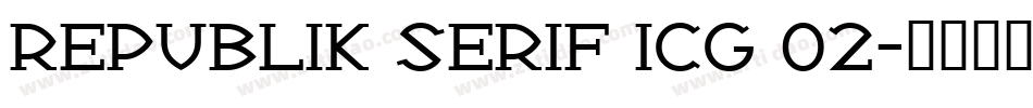 Republik Serif ICG 02字体转换